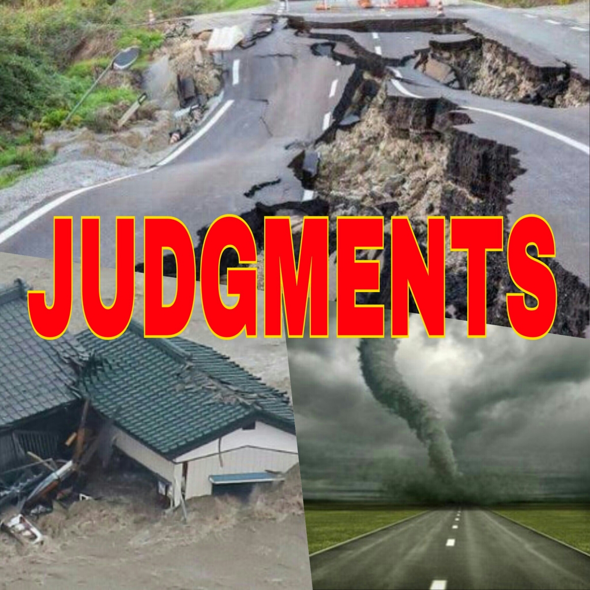 JUDGMENTS: Earthquakes, Flooding And Tornadoes Top The Headlines1200 x 1200
